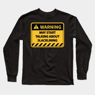 slacklining Funny saying Long Sleeve T-Shirt